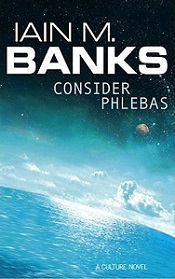 Consider Phlebas - Banks, Iain M.