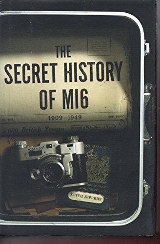 The Secret History of MI6 - Jeffery, Keith