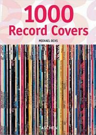 1000 Record Covers - Ochs, Michael and Taschen 25 Years 