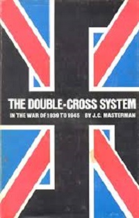 The Double-Cross System - In the War of 1939 to 1945 - Masterman, J. C.