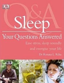 Sleep Your Questions Answered - Ease Stress, Sleep Soundly, and Energize Your Life - Riha, Renata L.