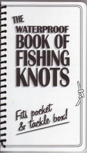 The Waterproof Book of Fishing Knots - Waterproof Book Company