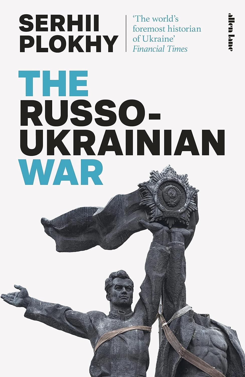 The Russo-Ukrainian War - Plokhy, Serhii