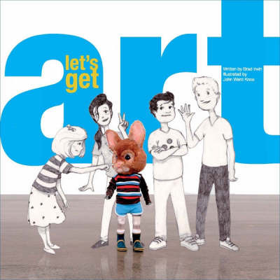 Let's Get Art - Children look at contemporary New Zealand Art - Irwin, Brad