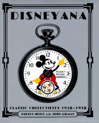 Disneyana: Classic Collectables 1928 - 1958 - Heide, Robert and Gilman, John