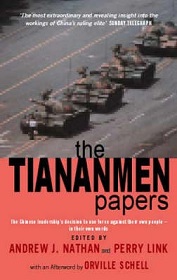 The Tiananmen Papers - The Chinese Leadership's Decision to Use Force Against Their Own People, in Their Own Words - Zhang Liang (compiler) and Nathan, Andrew J and Link, Perry (editors)