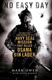 No Easy Day - The Only First-Hand Account of the Navy Seal Mission that Killed Osama Bin Laden - Owen, Mark with Maurer, Kevin