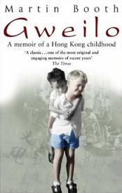 Gweilo - A Memoir of a Hong Kong Childhood - Booth, Martin