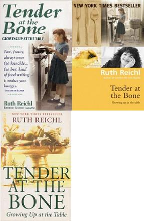 Tender at the Bone - Growing Up at the Table - Reichl, Ruth