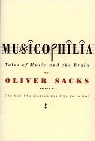 Musicophilia - Tales of Music and the Brain - Sacks, Oliver