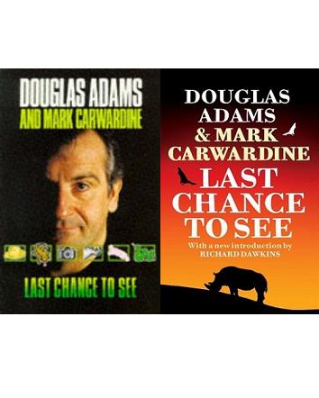 Last Chance to See - Adams, Douglas and Carwardine, Mark