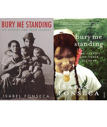 Bury Me Standing - The Gypsies and their Journey - Fonseca, Isabel