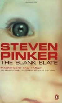 The Blank Slate: The Modern Denial of Human Nature - Pinker, Steven