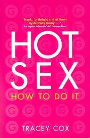 Hot Sex - How to do it - Cox, Tracey