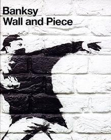 Banksy - Wall and Piece - Banksy