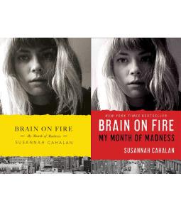 Brain on Fire - My Month of Madness - Cahalan, Susannah