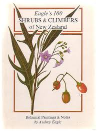 Eagle's 100 Shrubs and Climbers of New Zealand - Botanical Paintings and Notes - Eagle, Audrey