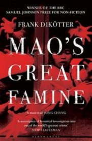 Mao's Great Famine - The History of China's Most Devastating Catastrophe, 1958-62 - Dikotter, Frank