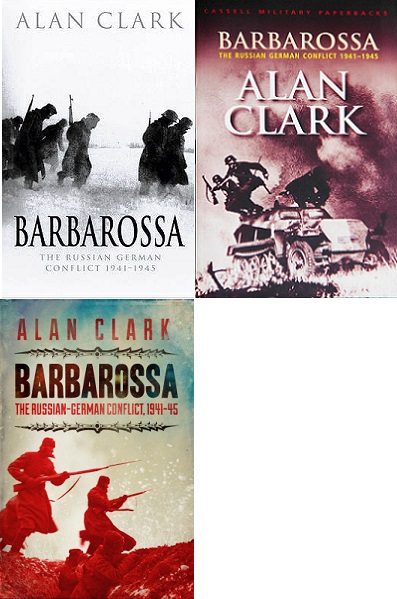 Barbarossa - The Russian-German Conflict 1941-1945 - Clark, Alan