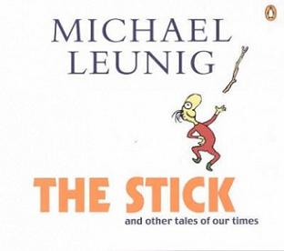 The Stick - And Other Tales of our Times - Leunig, Michael