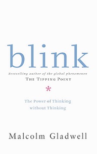 Blink - The Power of Thinking Without Thinking - Gladwell, Malcolm