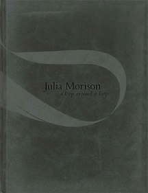 Julia Morison - A Loop Around a Loop - Paton, Justin