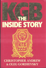 KGB - The Inside Story of its Foreign Operations from Lenin to Gorbachev - Andrew, Christopher and Gordievsky, Oleg