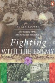 Fighting with the Enemy - New Zealand POWs and the Italian Resistance - Jacobs, Susan