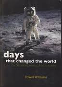 Days that Changed the World - The 50 Defining Events of World History - Williams, Hywel