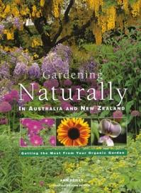 Gardening Naturally in Australia and New Zealand - Getting the Most from your Organic Garden - Reilly, Ann