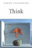 Think - A Compelling Introduction to Philosophy - Blackburn, Simon