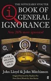 The Noticeably Stouter QI Book of General Ignorance - Now 26% More Ignorant - Lloyd, John and  Mitchinson, John