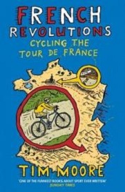 French Revolutions - Cycling the Tour de France - Moore, Tim