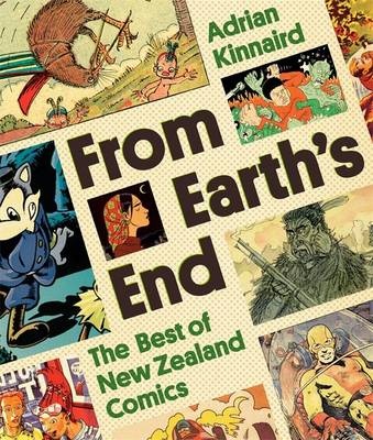 From Earth's End - The Best of New Zealand Comics - Kinnaird, Adrian