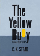 The Yellow Buoy - Poems 2007-2012 - Stead, C.K.