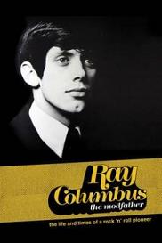 Ray Columbus - The Modfather - The Life and Times of a Rock'n'Roll Pioneer - Columbus, Ray with Thomson, Margie