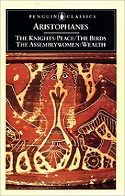 The Knights, Peace, The Birds, The Assembly Women AND Wealth - Penguin Classics - Aristophanes and Barrett, David and Sommerstein, Alan H. (translators)