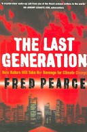 The Last Generation - How Nature Will Take Her Revenge for Climate Change - Pearce, Fred