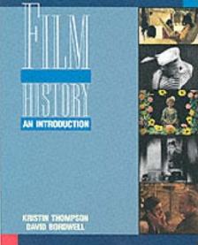 Film History: An Introduction (First Edition) - Thompson, Kristin & Bordwell, David