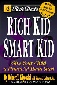 Rich Kid, Smart Kid - Give Your Child A Financial Headstart - Kiyosaki, Robert T.