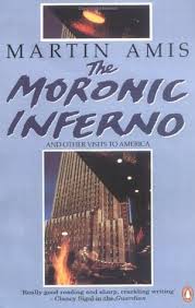 The Moronic Inferno - Amis, Martin