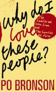 Why Do I Love These People? - The Families We Come from and the Families We Form - Bronson, Po