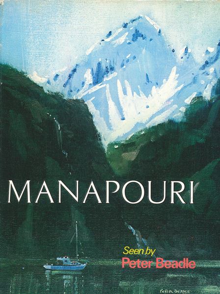 Manapouri - Seen By Peter Beadle  - Beadle, Peter