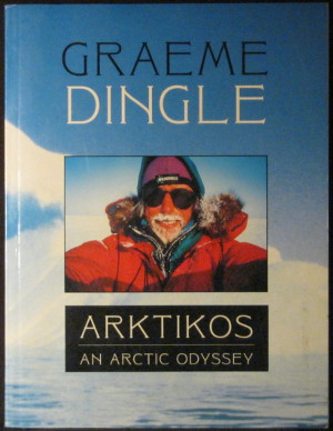 Arktikos - An Arctic Odyssey - Dingle, Graeme