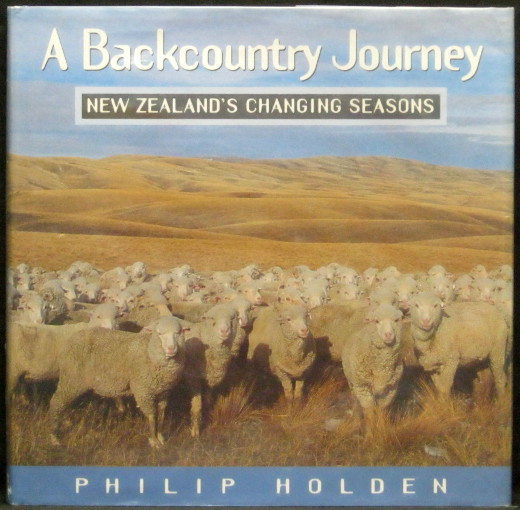 A Backcountry Journey - New Zealand's Changing Seasons - Holden, Philip