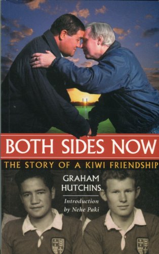 Both Sides Now - The Story of a Kiwi Friendship - Hutchins, Graham