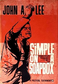 Simple on a Soap Box - A Political Testament - Lee, John A