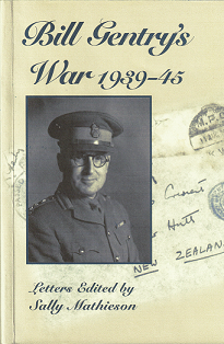 Bill Gentry's War 1939-45 - Mathieson, Sally (editor)