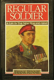 Regular Soldier  - A Life in the New Zealand Army - Rennie, Frank