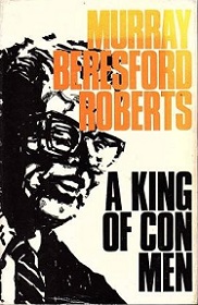 A King of Con Men - Roberts, Murray Beresford